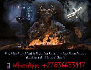 Looking for Death Spells That Really Work? Cast a Super Powerful Death Spell Now to Eliminate a Target Overnight +27836633417